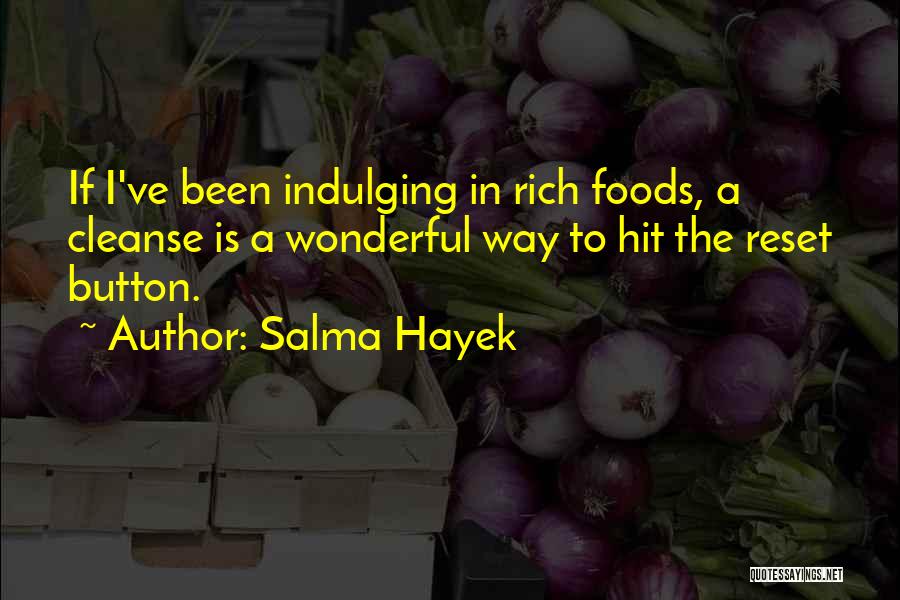 Hit The Reset Button Quotes By Salma Hayek