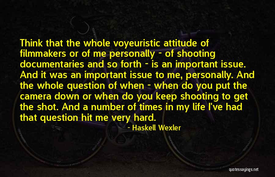 Hit You Hard Quotes By Haskell Wexler Hit You Hard Quotes By Haskell Wexler