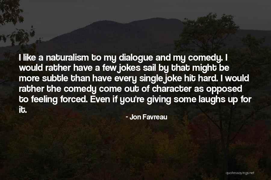 Hit You Hard Quotes By Jon Favreau Hit You Hard Quotes By Jon Favreau