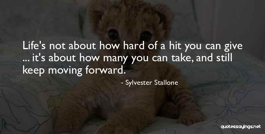 Hit You Hard Quotes By Sylvester Stallone