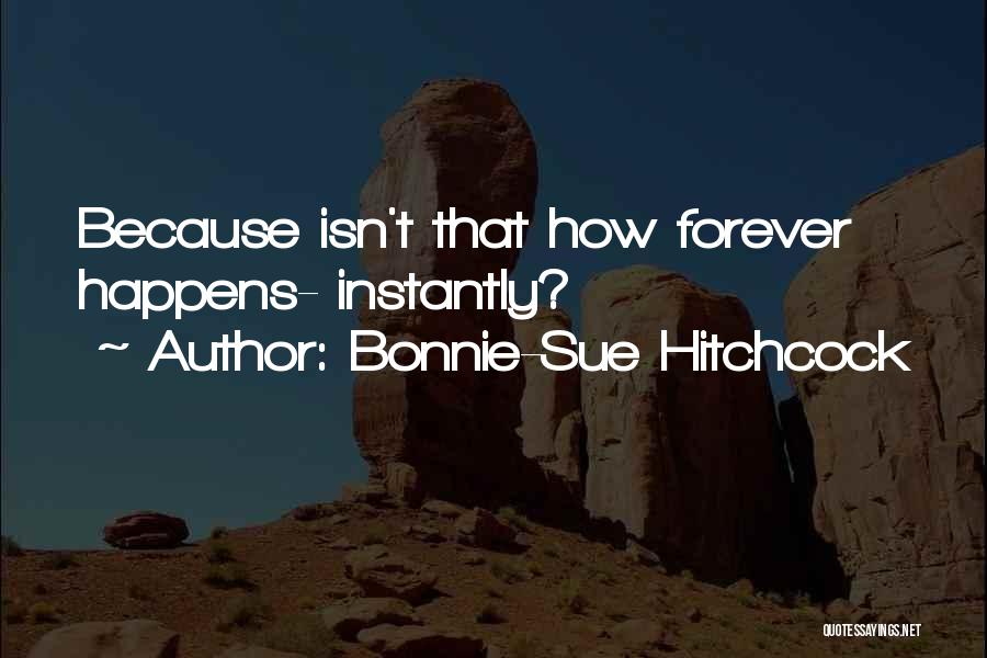 Hitchcock Quotes By Bonnie-Sue Hitchcock