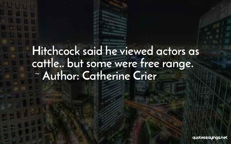 Hitchcock Quotes By Catherine Crier