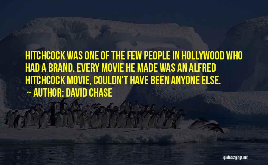 Hitchcock Quotes By David Chase