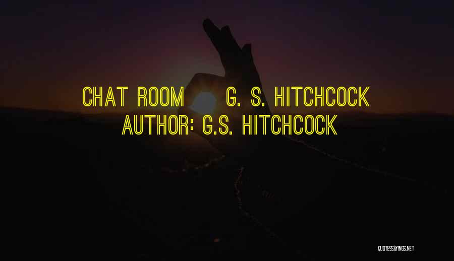 Hitchcock Quotes By G.S. Hitchcock