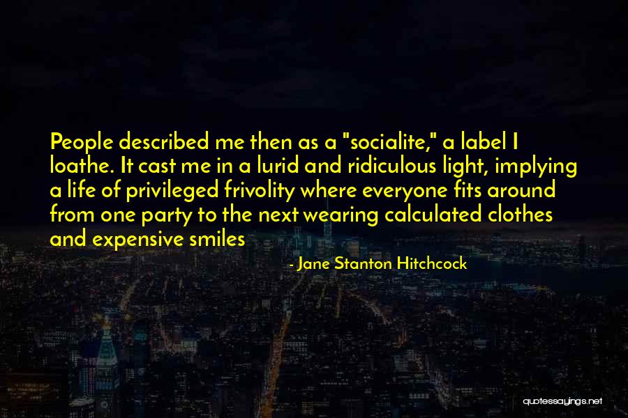 Hitchcock Quotes By Jane Stanton Hitchcock Hitchcock Quotes By Jane Stanton Hitchcock