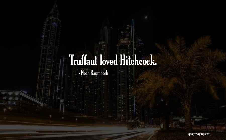 Hitchcock Quotes By Noah Baumbach