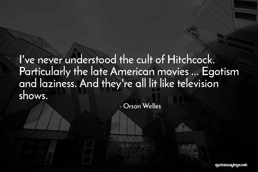 Hitchcock Quotes By Orson Welles