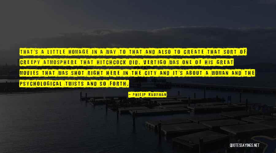 Hitchcock Quotes By Philip Kaufman Hitchcock Quotes By Philip Kaufman