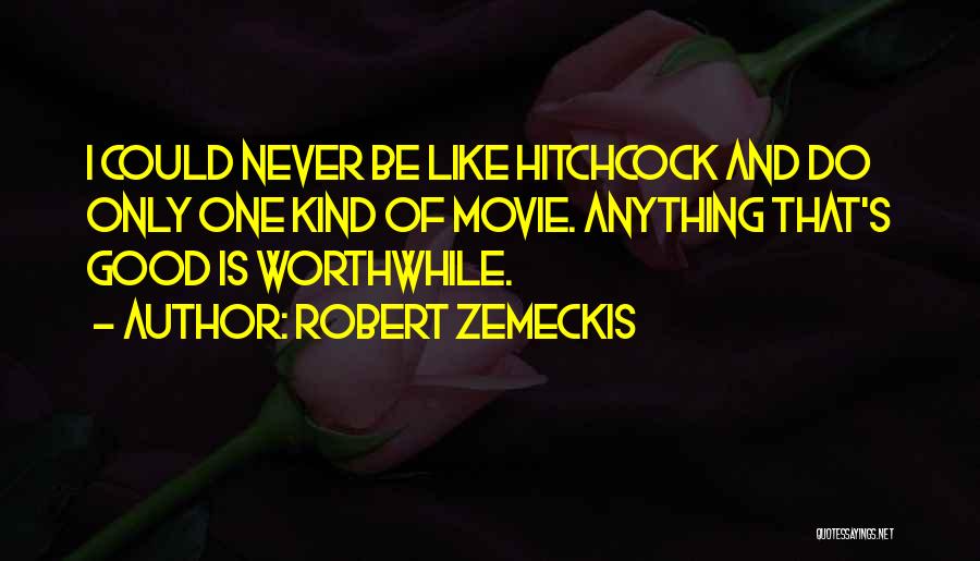 Hitchcock Quotes By Robert Zemeckis