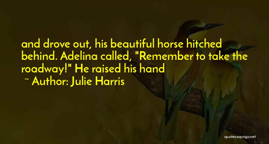 Hitched Quotes By Julie Harris