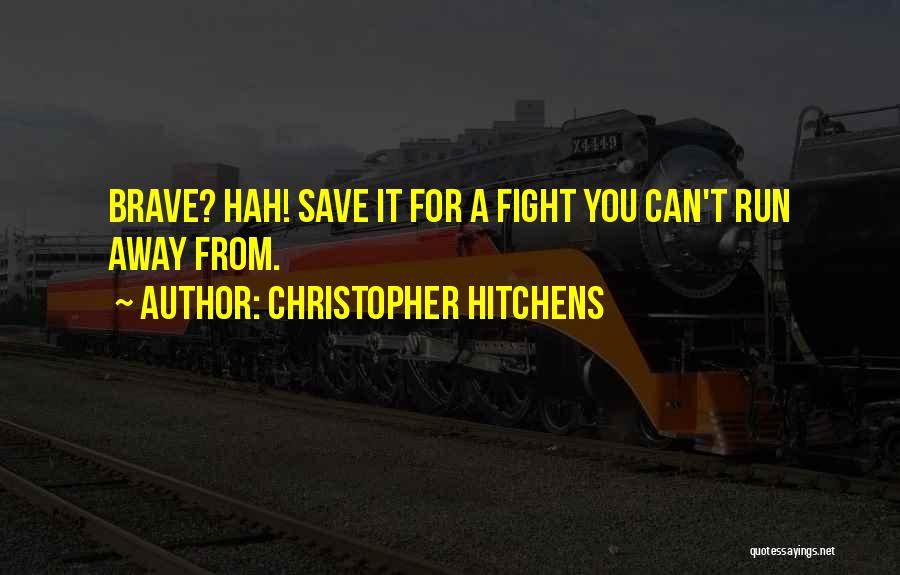 Hitchens Christopher Quotes By Christopher Hitchens