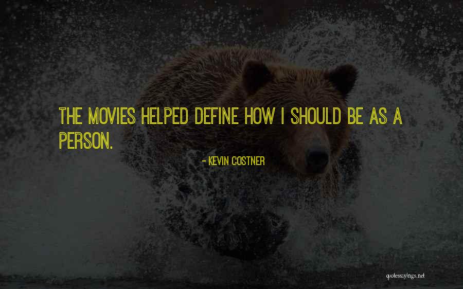 Hitches Near Quotes By Kevin Costner