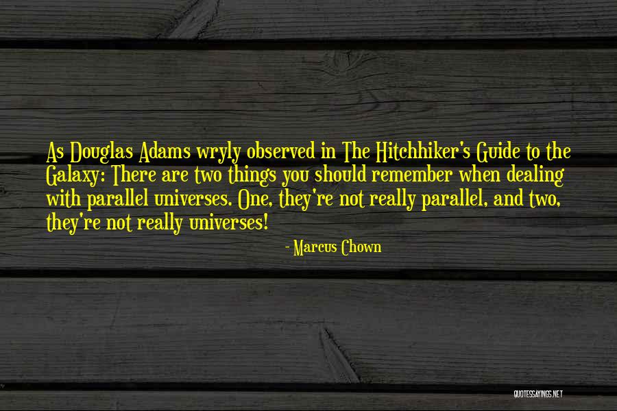 Hitchhiker S Guide Quotes By Marcus Chown Hitchhiker S Guide Quotes By Marcus Chown