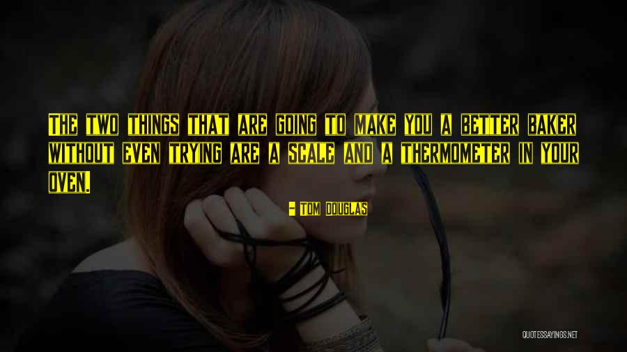 Hitlahavut Quotes By Tom Douglas Hitlahavut Quotes By Tom Douglas