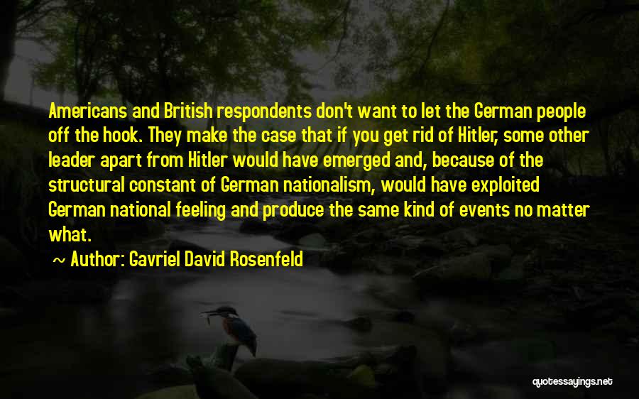 Hitler And Nationalism Quotes By Gavriel David Rosenfeld