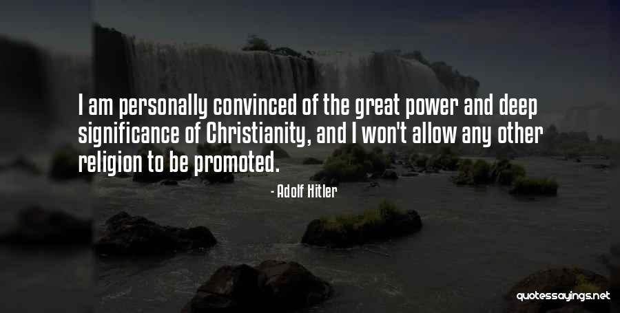 Hitler And Power Quotes By Adolf Hitler Hitler And Power Quotes By Adolf Hitler