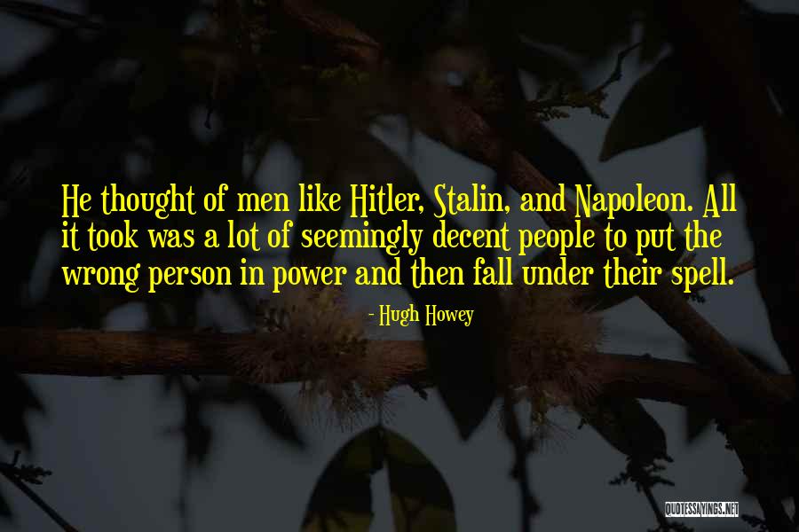 Hitler And Power Quotes By Hugh Howey Hitler And Power Quotes By Hugh Howey