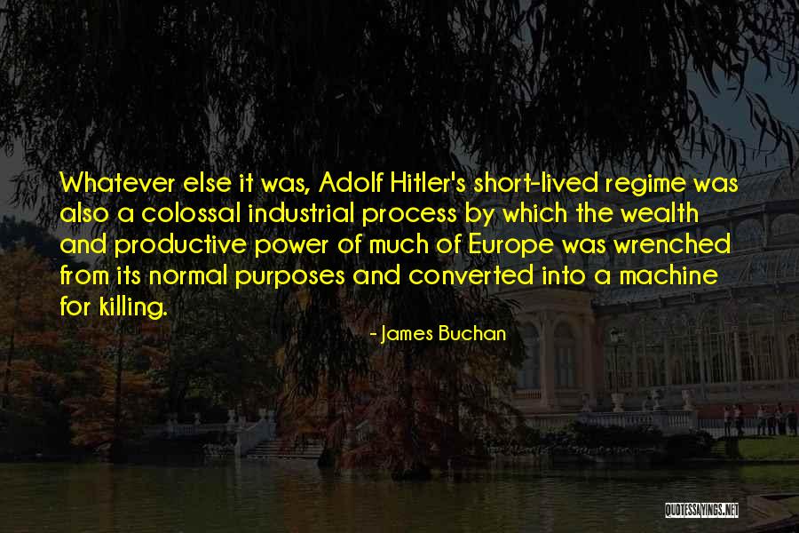 Hitler And Power Quotes By James Buchan Hitler And Power Quotes By James Buchan