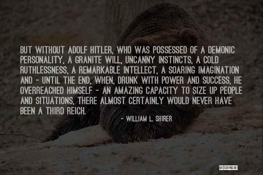 Hitler And Power Quotes By William L. Shirer Hitler And Power Quotes By William L. Shirer