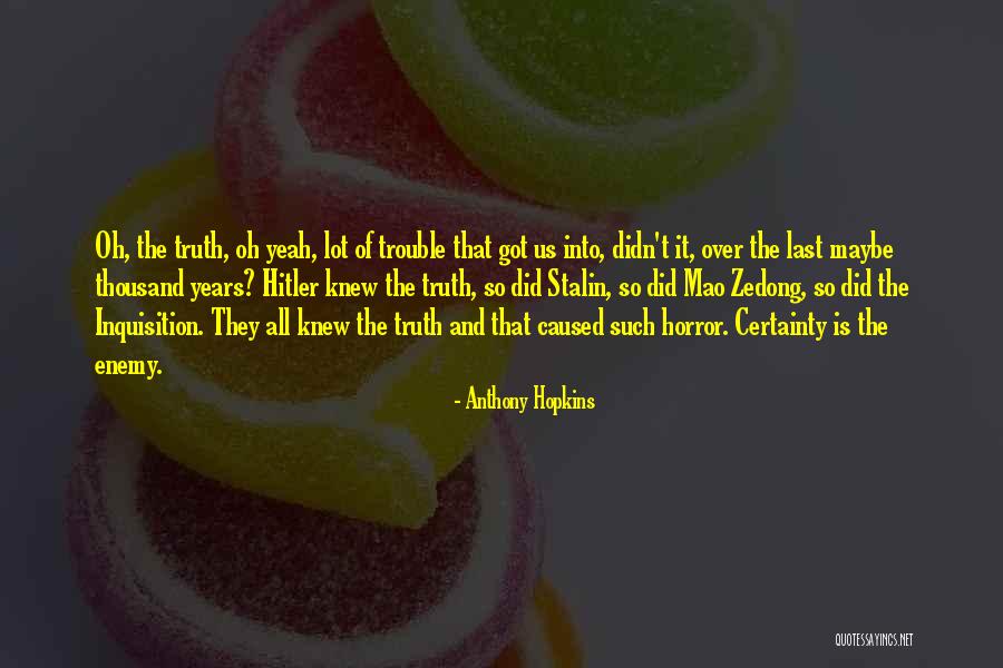 Hitler And Stalin Quotes By Anthony Hopkins Hitler And Stalin Quotes By Anthony Hopkins