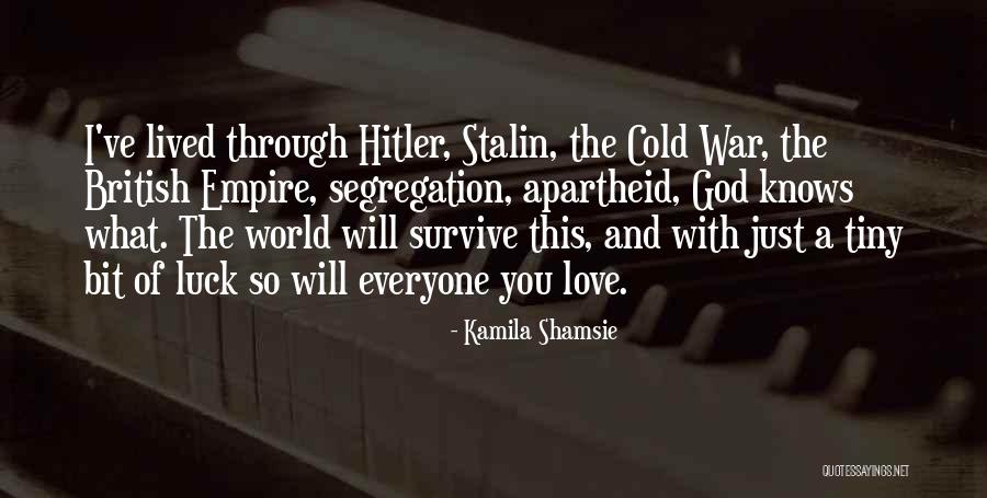 Hitler And Stalin Quotes By Kamila Shamsie Hitler And Stalin Quotes By Kamila Shamsie