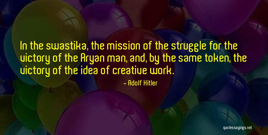Hitler Aryan Quotes By Adolf Hitler Hitler Aryan Quotes By Adolf Hitler