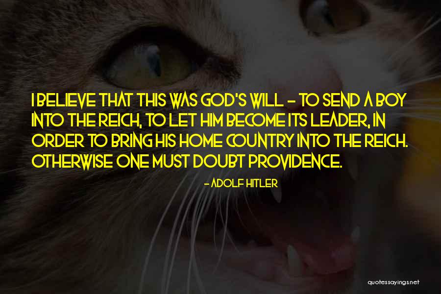 Hitler As A Leader Quotes By Adolf Hitler Hitler As A Leader Quotes By Adolf Hitler