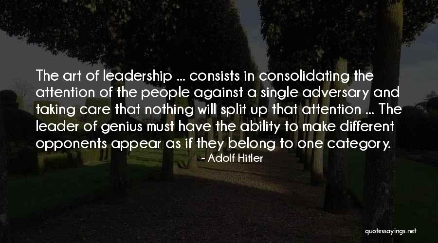 Hitler As A Leader Quotes By Adolf Hitler Hitler As A Leader Quotes By Adolf Hitler