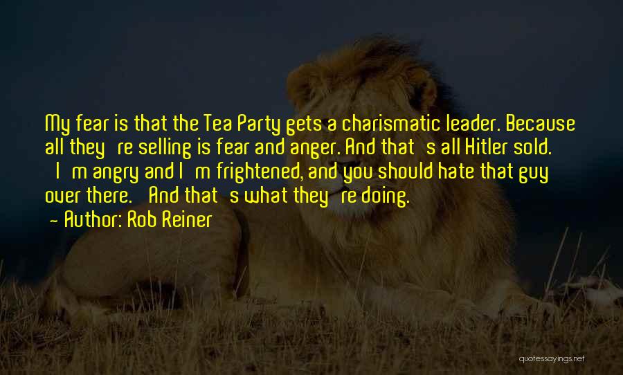 Hitler Charismatic Quotes By Rob Reiner