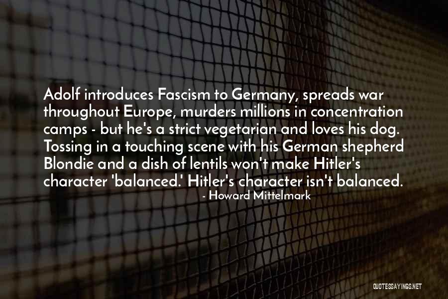 Hitler Concentration Camps Quotes By Howard Mittelmark