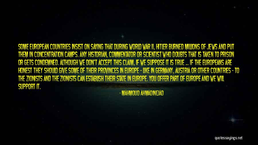 Hitler Concentration Camps Quotes By Mahmoud Ahmadinejad