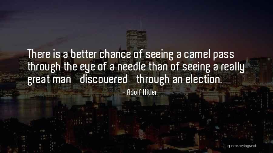 Hitler Election Quotes By Adolf Hitler