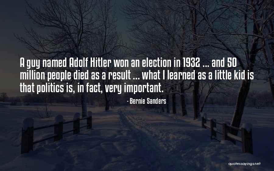 Hitler Election Quotes By Bernie Sanders