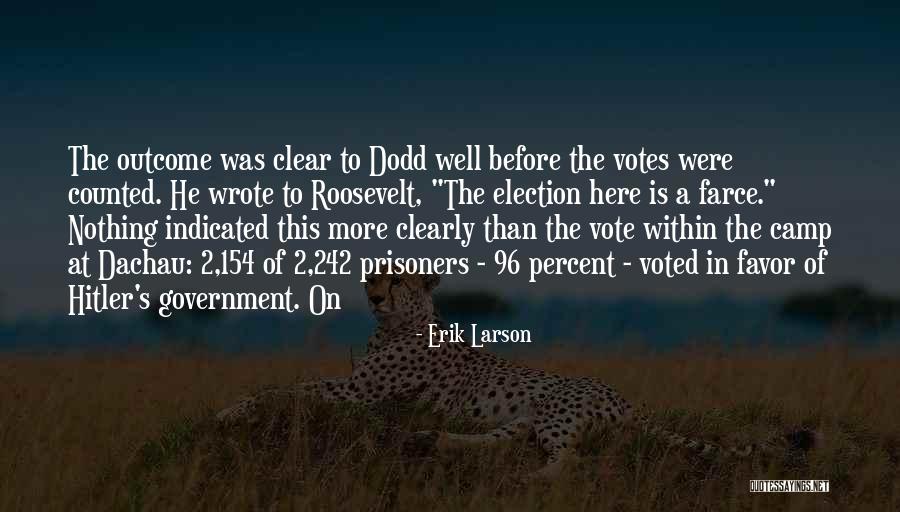 Hitler Election Quotes By Erik Larson