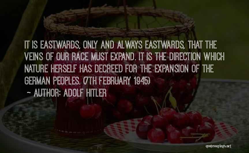 Hitler Expansion Quotes By Adolf Hitler