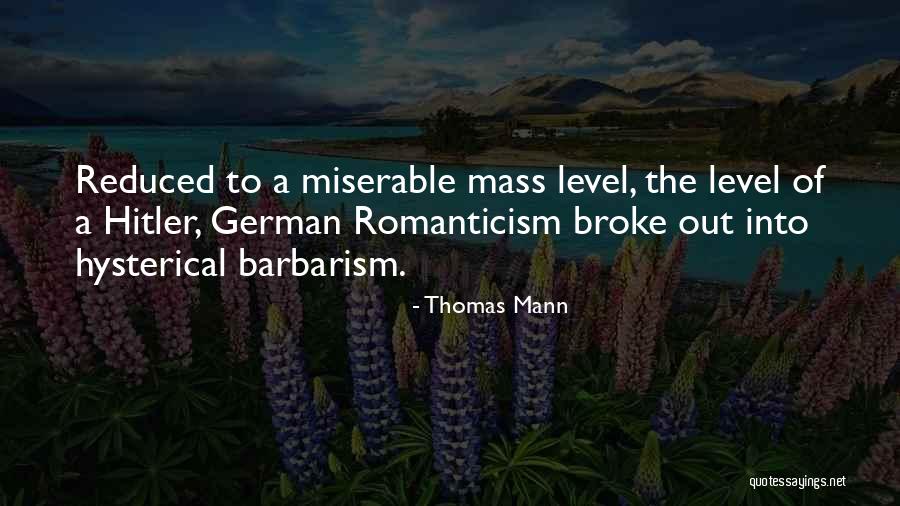 Hitler German Quotes By Thomas Mann Hitler German Quotes By Thomas Mann