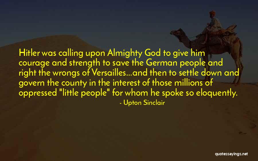 Hitler German Quotes By Upton Sinclair Hitler German Quotes By Upton Sinclair