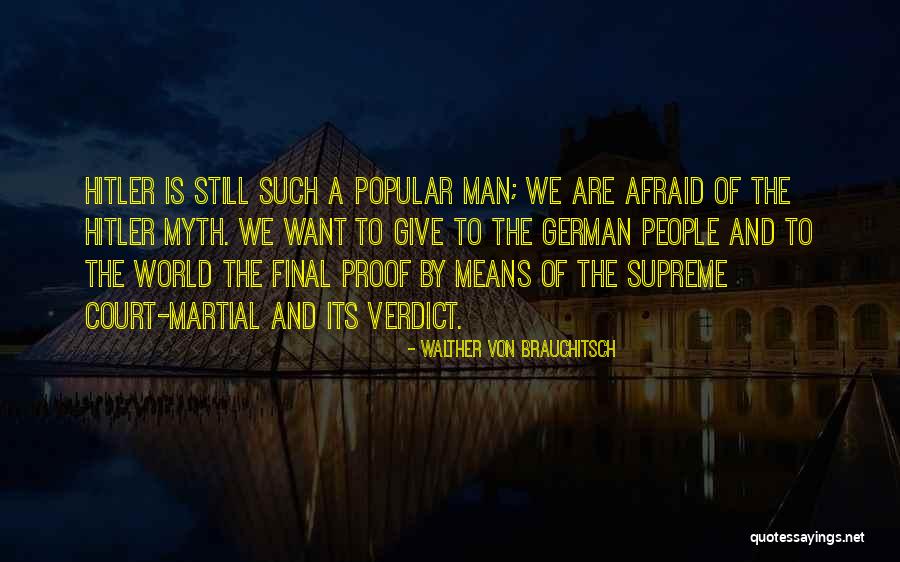 Hitler German Quotes By Walther Von Brauchitsch Hitler German Quotes By Walther Von Brauchitsch