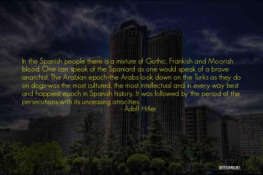 Hitler History Quotes By Adolf Hitler