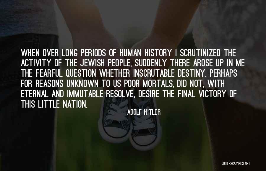 Hitler History Quotes By Adolf Hitler