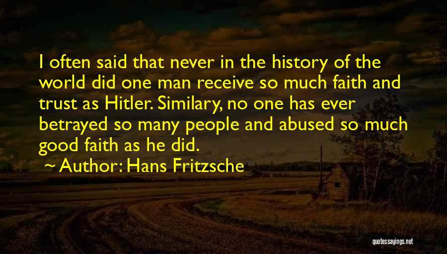 Hitler History Quotes By Hans Fritzsche
