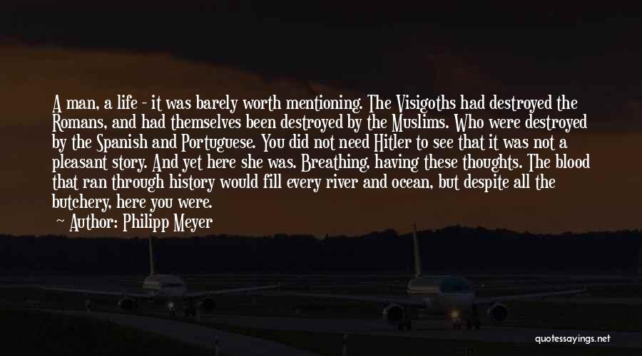Hitler History Quotes By Philipp Meyer