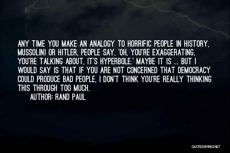 Hitler History Quotes By Rand Paul
