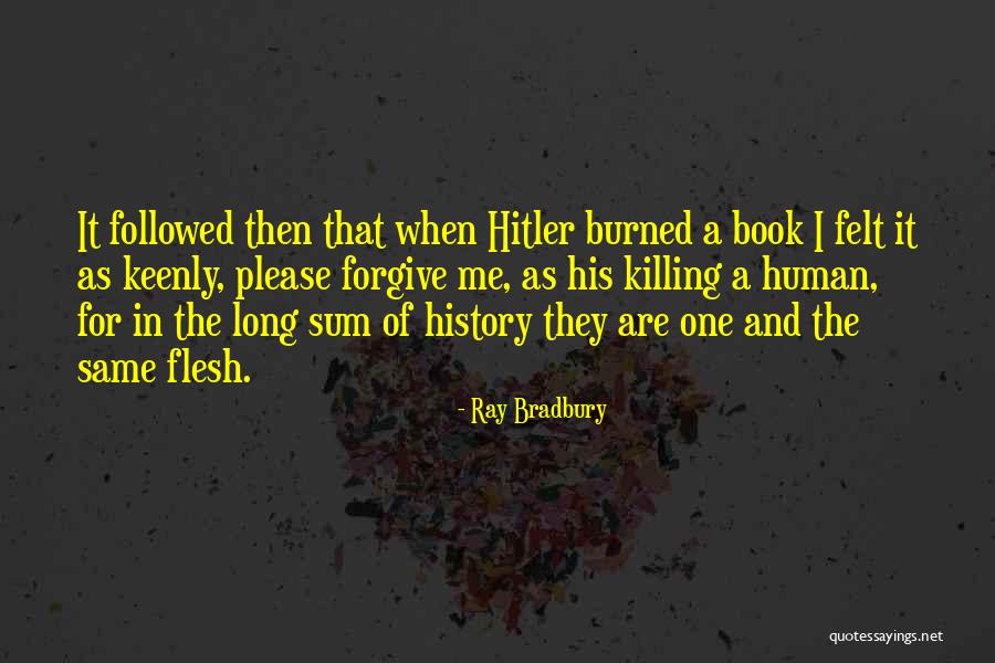 Hitler History Quotes By Ray Bradbury