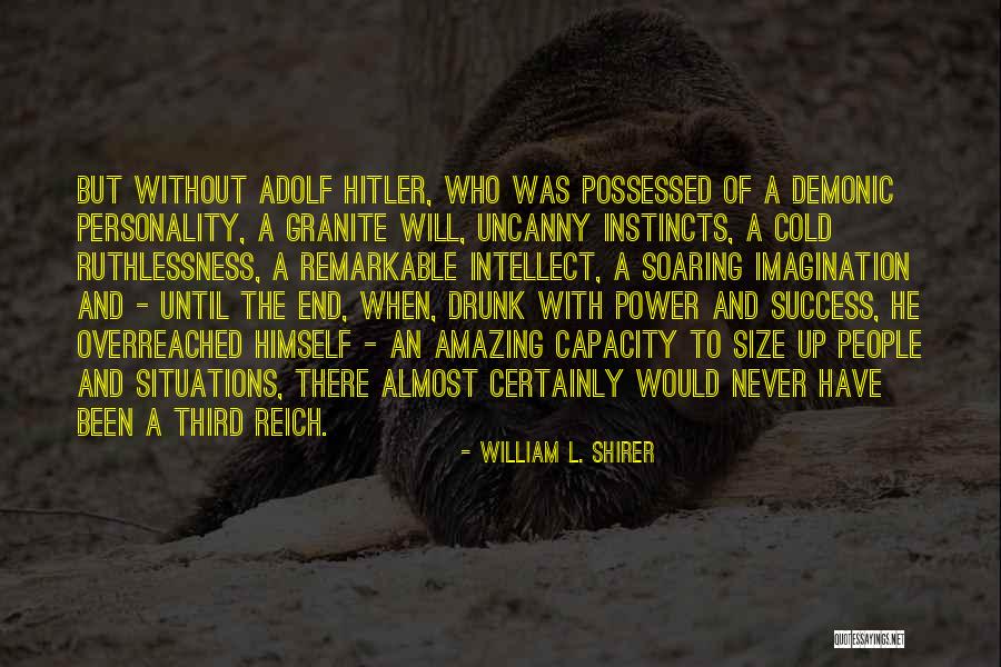 Hitler History Quotes By William L. Shirer