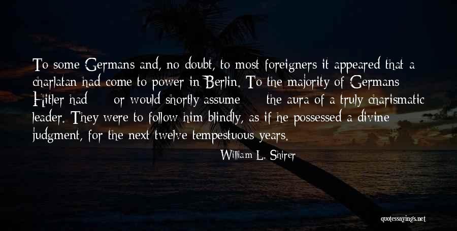 Hitler History Quotes By William L. Shirer