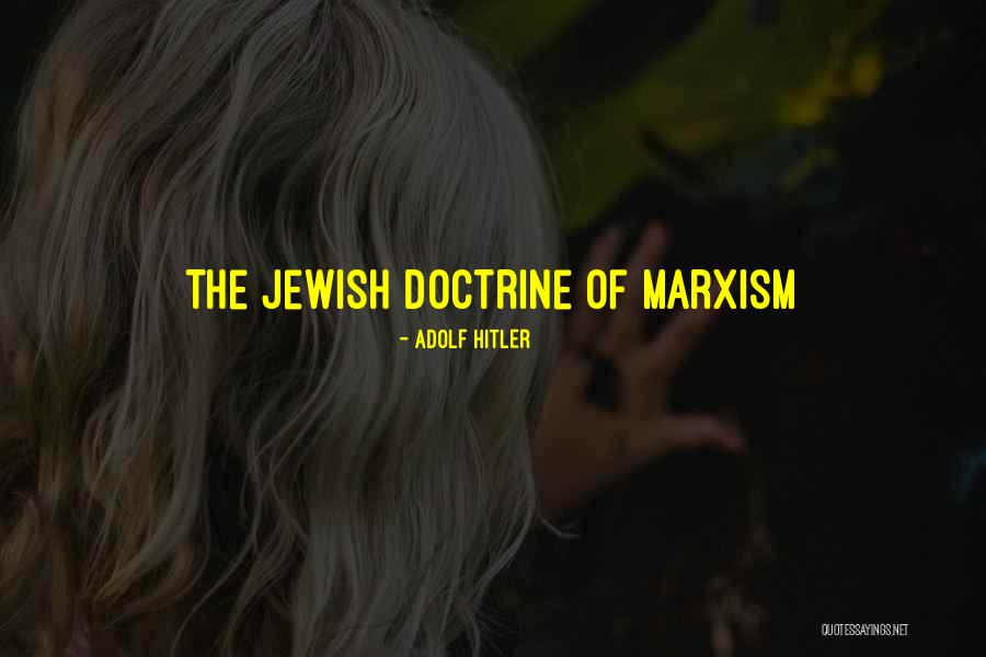 Hitler Marxism Quotes By Adolf Hitler