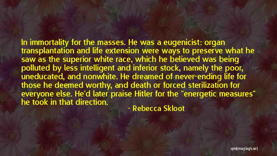 Hitler Masses Quotes By Rebecca Skloot Hitler Masses Quotes By Rebecca Skloot