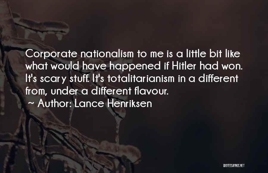 Hitler Nationalism Quotes By Lance Henriksen