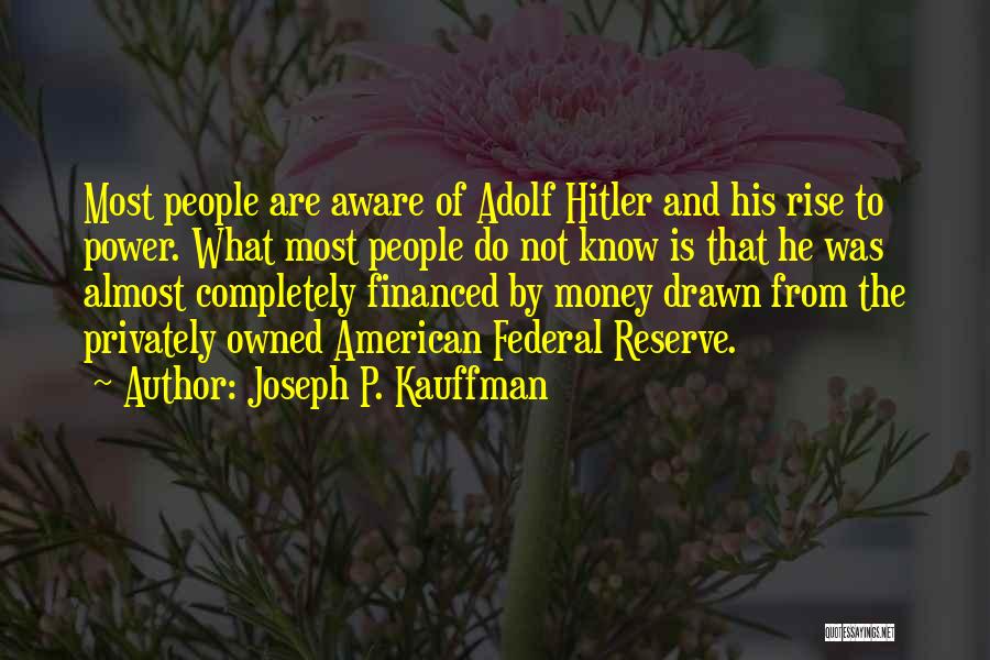 Hitler Rise To Power Quotes By Joseph P. Kauffman